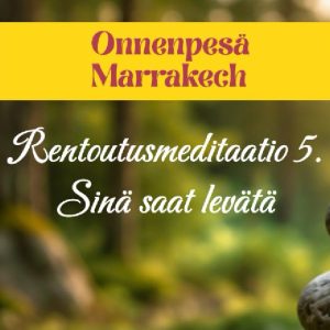 Rentoutusmeditaatio 5. Sinä saat levätä